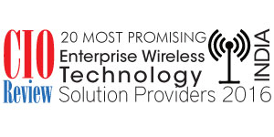 20 Most Promising Enterprise Wireless Technology Solution Providers 2016