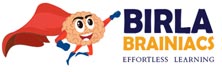 Birla Brainiacs: Because Learning Can Be Effortless, Enjoyable & Fruitful