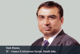 Vivek Khanna , VP – IT and Finance Havells India
