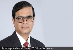 Sandeep Kulkarni, Head-IT, Viom Networks Limited