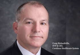Craig Richardville, SVP & CIO, Carolinas Healthcare System 