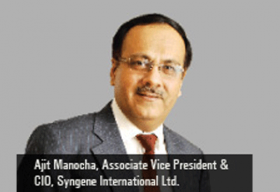 Ajit Manocha, Associate Vice President and CIO, Syngene International Ltd