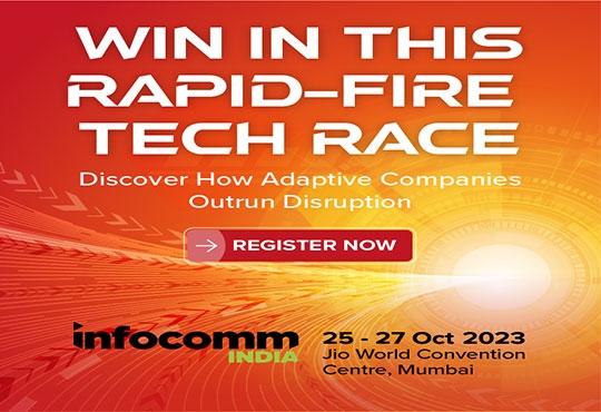 InfoComm India 2023: Equips Businesses for Today's Rapid-fire Tech Race