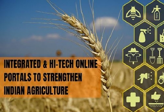 Hi-tech and Integrated online portals for strengthening Indian Agriculture
