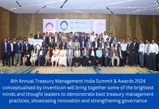Inventicon 8th Annual Treasury Management India Summit & Awards 2024