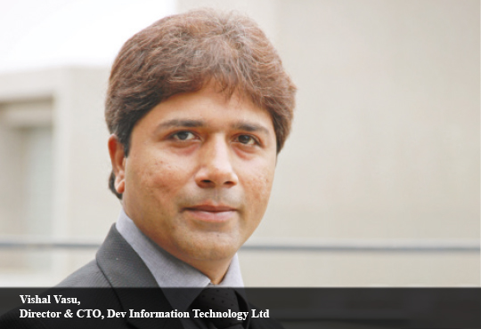 Vishal Vasu, Director & CTO, Dev Information Technology Ltd
